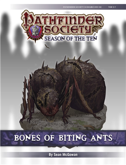 PFS #10-02: Bones of Biting Ants PF1